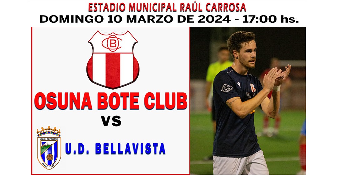 l Osuna Bote Club se enfrentará al U. D. Bellavista en el Estadio Municipal de Deportes Raúl Carrosa